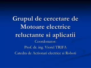 Grupul de cercetare de Motoare electrice reluctante si aplicatii