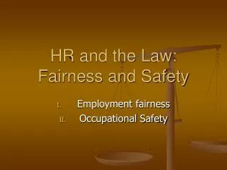 HR and the Law: Fairness and Safety