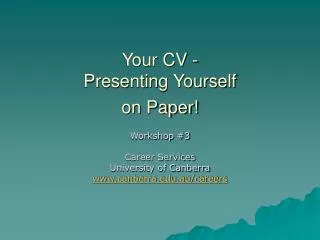 Your CV - Presenting Yourself on Paper!