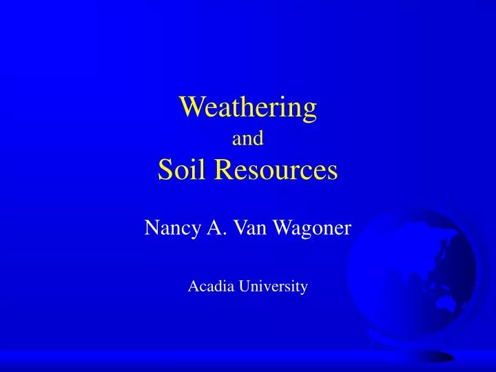 weathering and soil resources