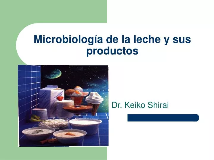 microbiolog a de la leche y sus productos