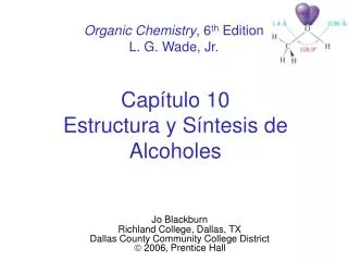 Capítulo 10 Estructura y Síntesis de Alcoholes