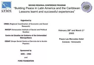 SECOND REGIONAL CONFERENCE PROGRAM “Building Peace in Latin America and the Caribbean: Lessons learnt and successful exp