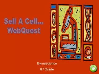 Sell A Cell... WebQuest