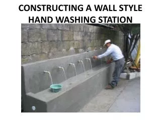 CONSTRUCTING A WALL STYLE HAND WASHING STATION