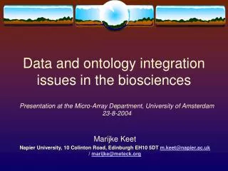 Data and ontology integration issues in the biosciences