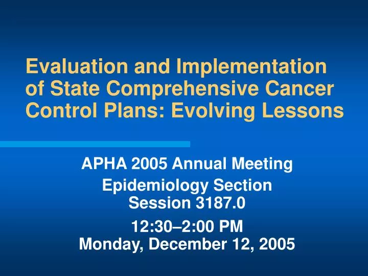 evaluation and implementation of state comprehensive cancer control plans evolving lessons