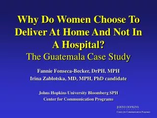 Why Do Women Choose To Deliver At Home And Not In A Hospital? The Guatemala Case Study