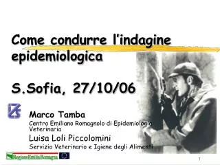 Come condurre l’indagine epidemiologica S.Sofia, 27/10/06