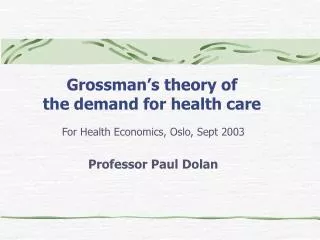 Grossman’s theory of the demand for health care
