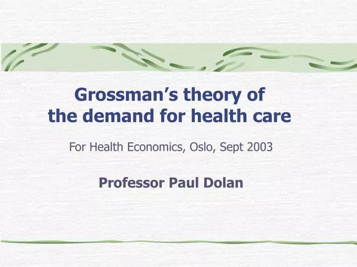 grossman s theory of the demand for health care