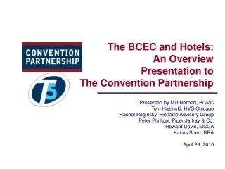 The BCEC and Hotels: An Overview Presentation to The Convention Partnership