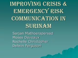 Improving Crisis &amp; Emergency Risk Communication in Surinam