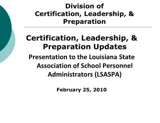 Division of Certification, Leadership, &amp; Preparation