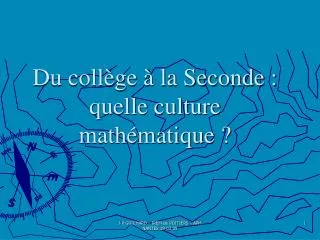 Du collège à la Seconde : quelle culture mathématique ?