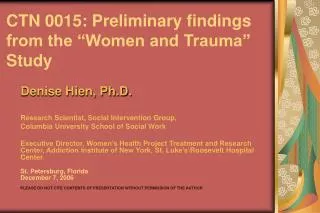 CTN 0015: Preliminary findings from the “Women and Trauma” Study