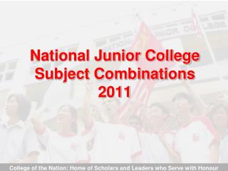 National Junior College Subject Combinations 2011