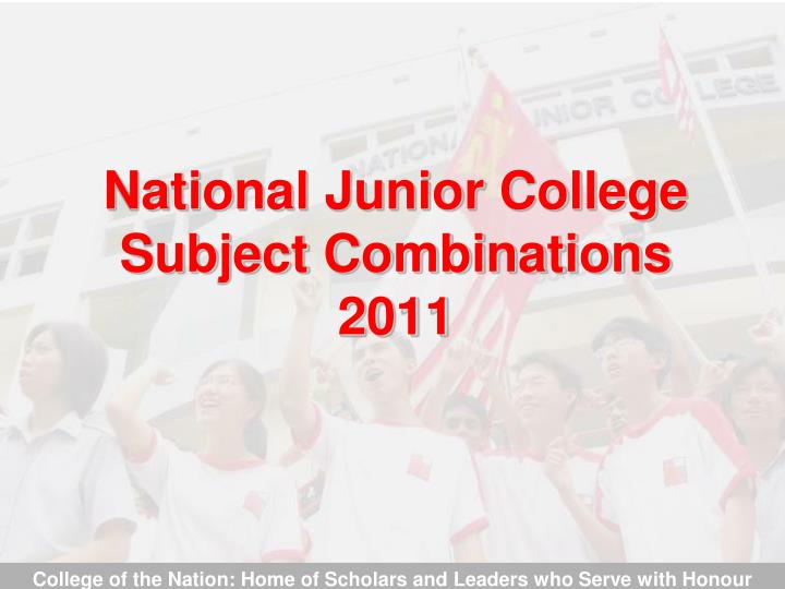 national junior college subject combinations 2011