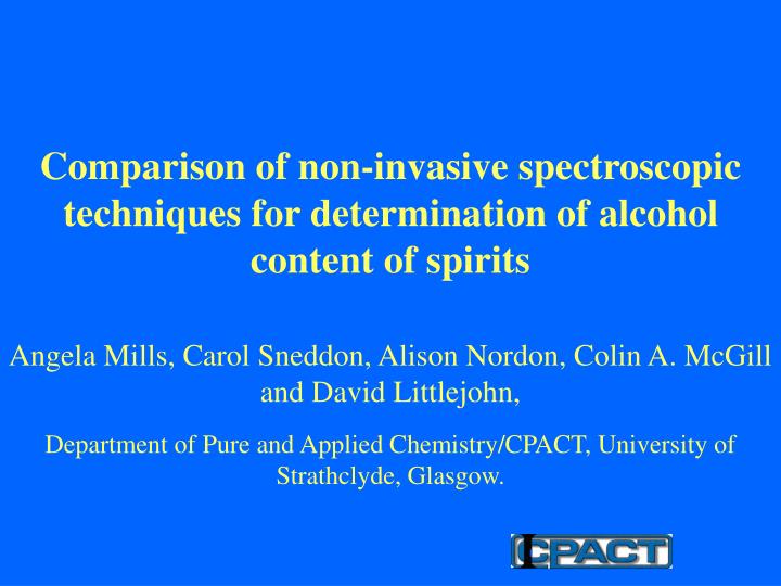 comparison of non invasive spectroscopic techniques for determination of alcohol content of spirits
