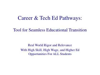 Career &amp; Tech Ed Pathways: Tool for Seamless Educational Transition