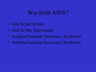Was heißt AIDS?