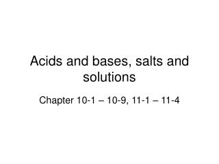 Acids and bases, salts and solutions