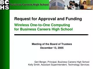 Request for Approval and Funding Wireless One-to-One Computing for Business Careers High School