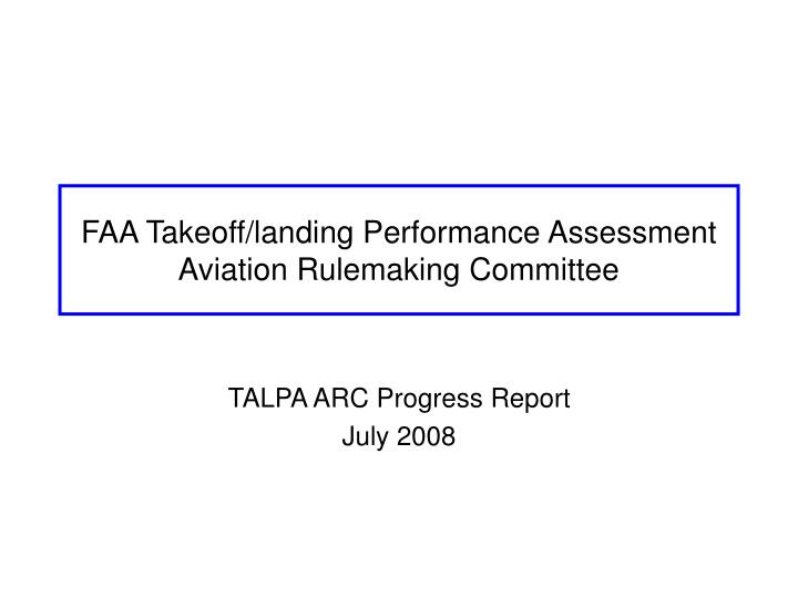 faa takeoff landing performance assessment aviation rulemaking committee