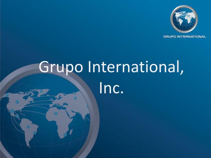 grupo international inc