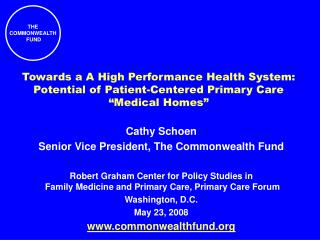 Towards a A High Performance Health System: Potential of Patient-Centered Primary Care “Medical Homes”
