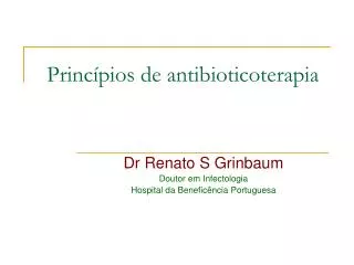 Princípios de antibioticoterapia