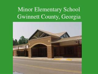 Minor Elementary School Gwinnett County, Georgia