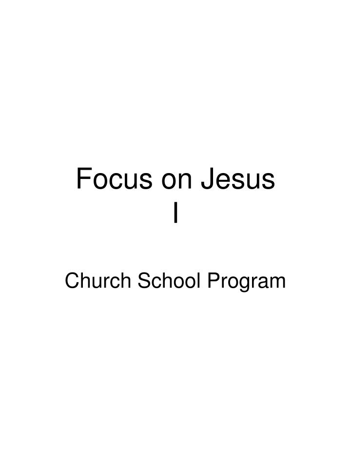 focus on jesus i