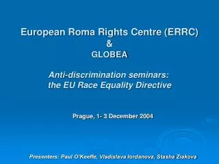 European Roma Rights Centre (ERRC) &amp; GLOBEA Anti-discrimination seminars:  the EU Race Equality Directive