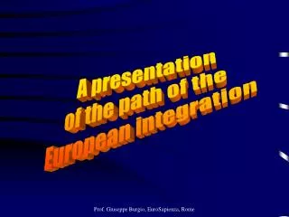 A presentation of the path of the European integration