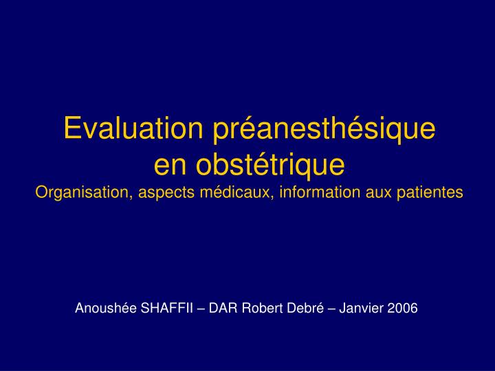 evaluation pr anesth sique en obst trique organisation aspects m dicaux information aux patientes