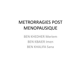 METRORRAGIES POST MENOPAUSIQUE
