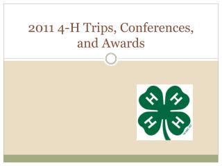 2011 4-H Trips, Conferences, and Awards