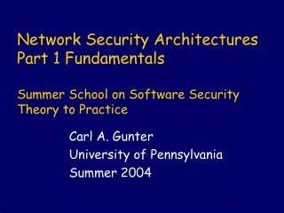 Network Security Architectures Part 1 Fundamentals Summer School on Software Security Theory to Practice