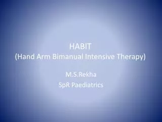 HABIT (Hand Arm Bimanual Intensive Therapy)