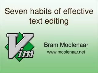 Seven habits of effective text editing