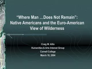 “Where Man …Does Not Remain”: Native Americans and the Euro-American View of Wilderness