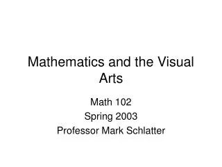 Mathematics and the Visual Arts