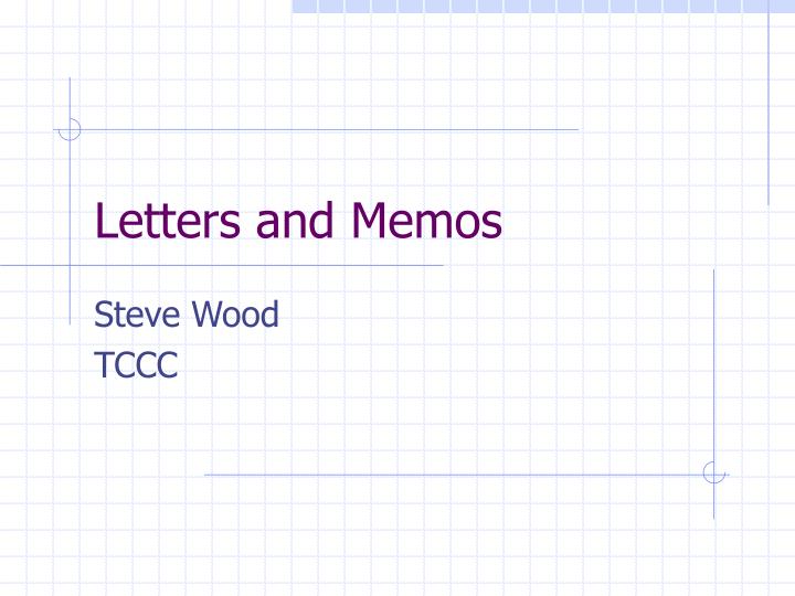 letters and memos