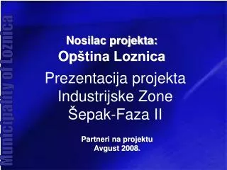 Prezentacija projekta Industrijske Zone Š epak-Faza II
