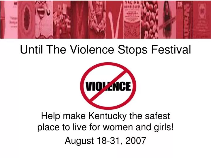 until the violence stops festival