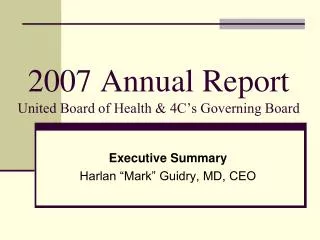 2007 Annual Report United Board of Health &amp; 4C’s Governing Board