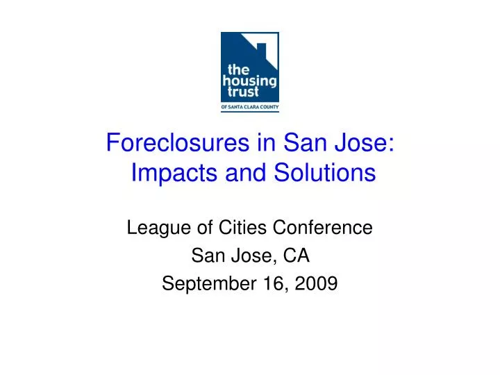 foreclosures in san jose impacts and solutions