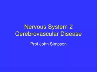 Nervous System 2 Cerebrovascular Disease