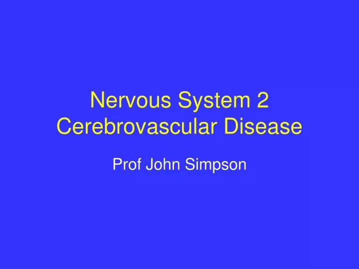 nervous system 2 cerebrovascular disease